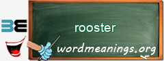 WordMeaning blackboard for rooster